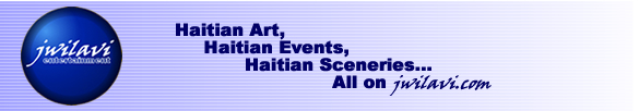 Jwilavi.com: It's about enjoying life in Haiti. Haitian art, events, sceneries..All on Jwilavi.com.   The JWILAVI TEAM is proud and honored to present you the BEST PICTURE COVERAGE of the 2007 Edition of the Haitian Carnival.  Over 2400 pictures of all the three days of Carnival are now available.  Our special thanks to (Jimbo, ti Papi, JD, JMS, Daph, and David) for making of Jwilavi the REFERENCE in PICTURE COVERAGE of KANAVAL SOLEY LEVE 2007.