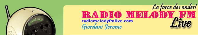 Radio Melody FM  www.radiomelodyfmlive.com  Live 24 hours Radio from Long Island New york.  La force des ondes..News sports, culture, music    