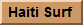 Haitisurf is a community based site aimed to bring Haitians together. While surfing on Haitisurf.com, you will have access to the latest in news, music, sports, chat rooms. 