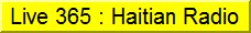www.live365.com. Live Haitian radio online